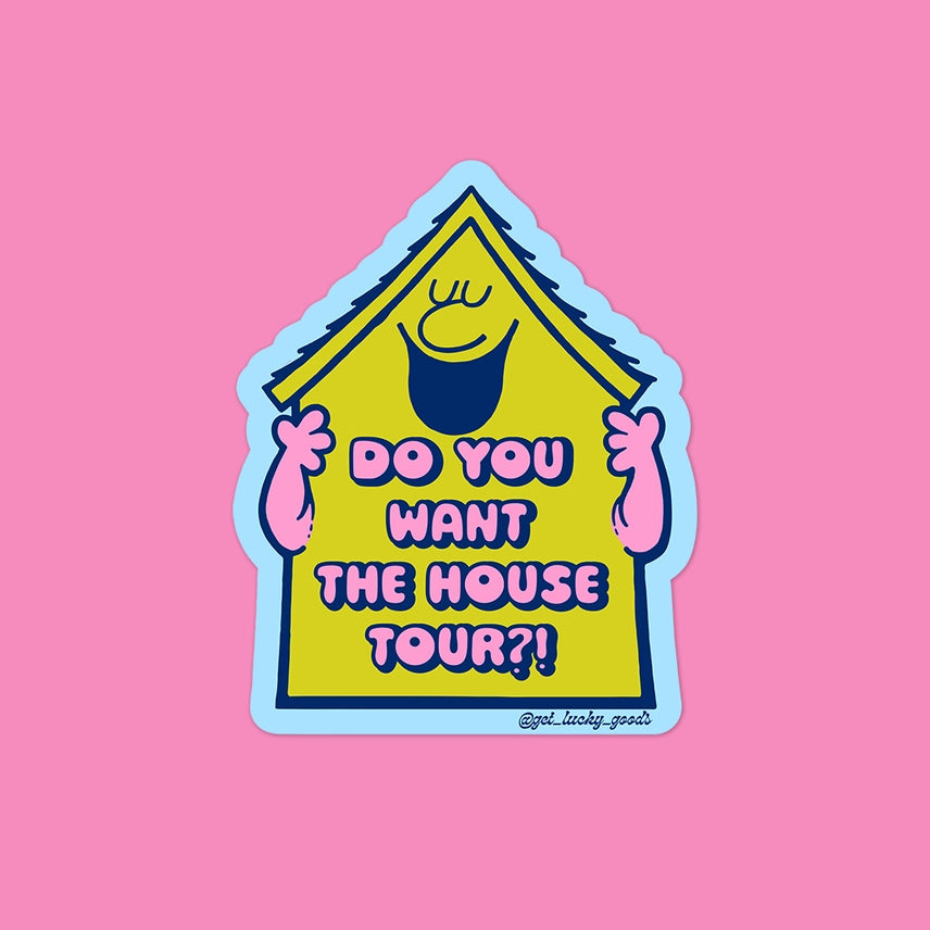 House Tour - Matte Vinyl Sticker