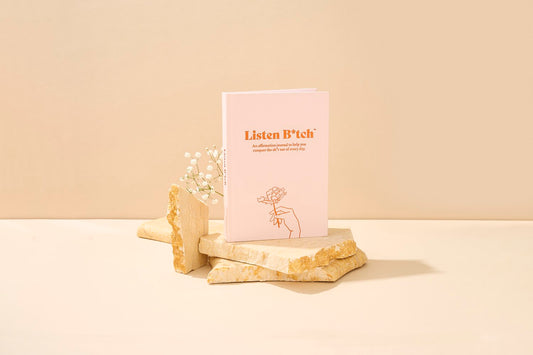 Listen B*tch Affirmation Journal