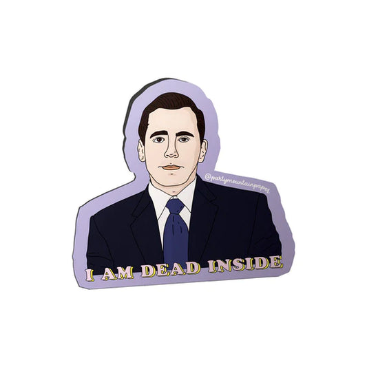 I Am Dead Inside Michael Scott Sticker