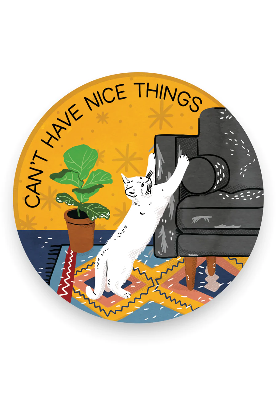 Can't Have Nice Things Sticker