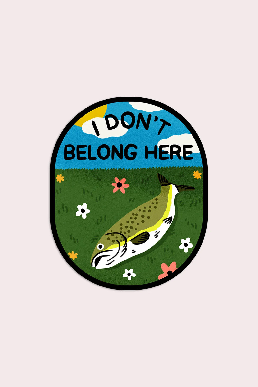 I Don't Belong Here Sticker